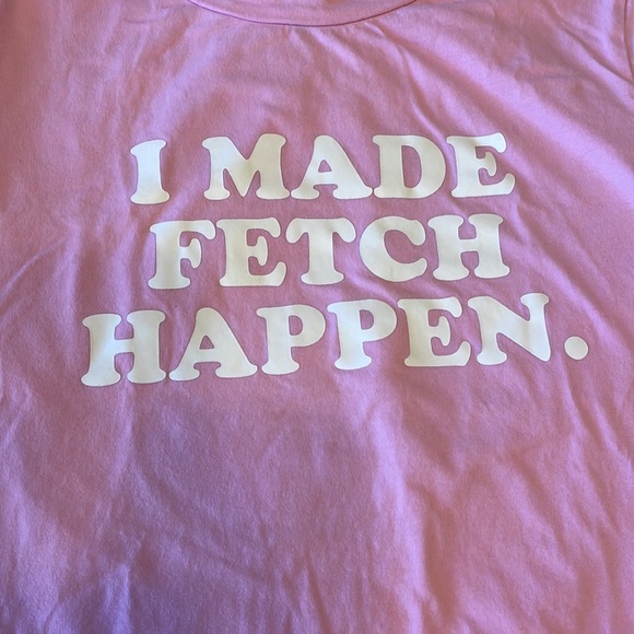 SHEIN “I Made Fetch Happen” Pink Graphic Tee - Picture 4 of 7